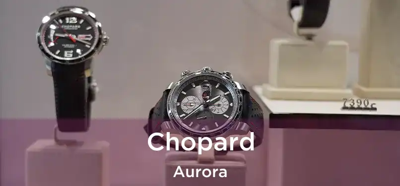 Chopard Aurora