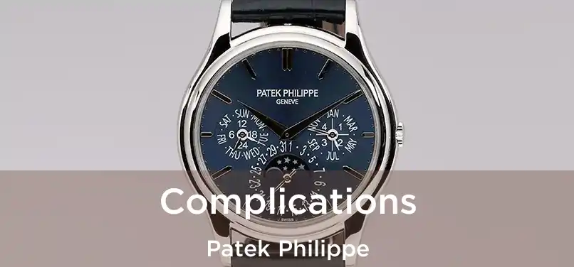 Complications Patek Philippe