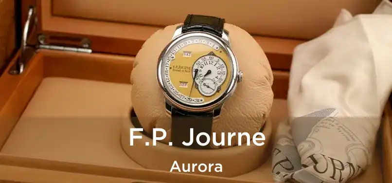 F.P. Journe Aurora