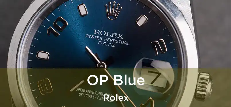 OP Blue Rolex