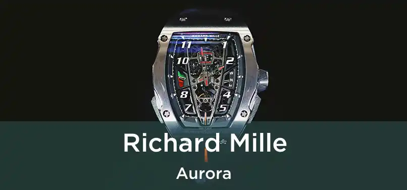 Richard Mille Aurora