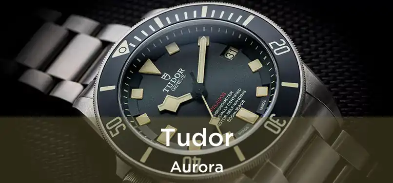 Tudor Aurora